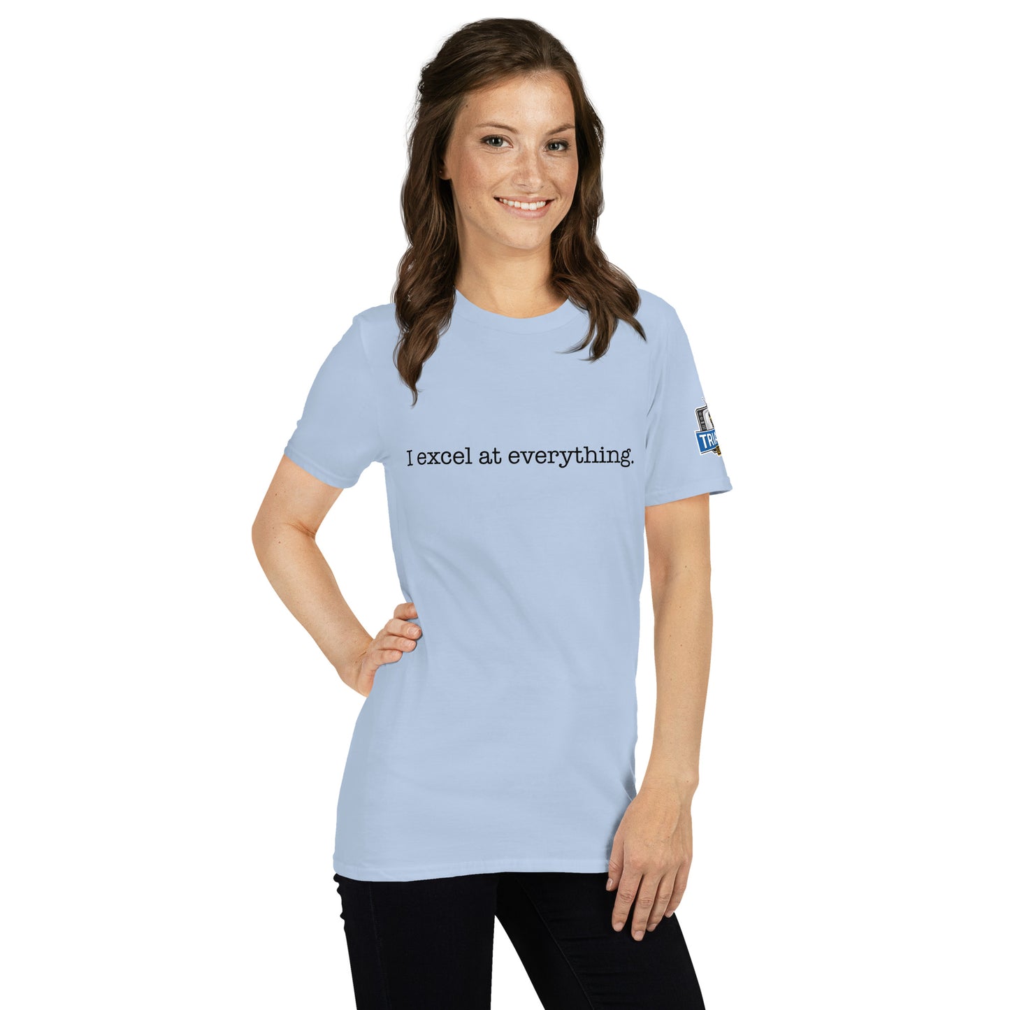 I Excel at Everything – Boone Energy Shirt