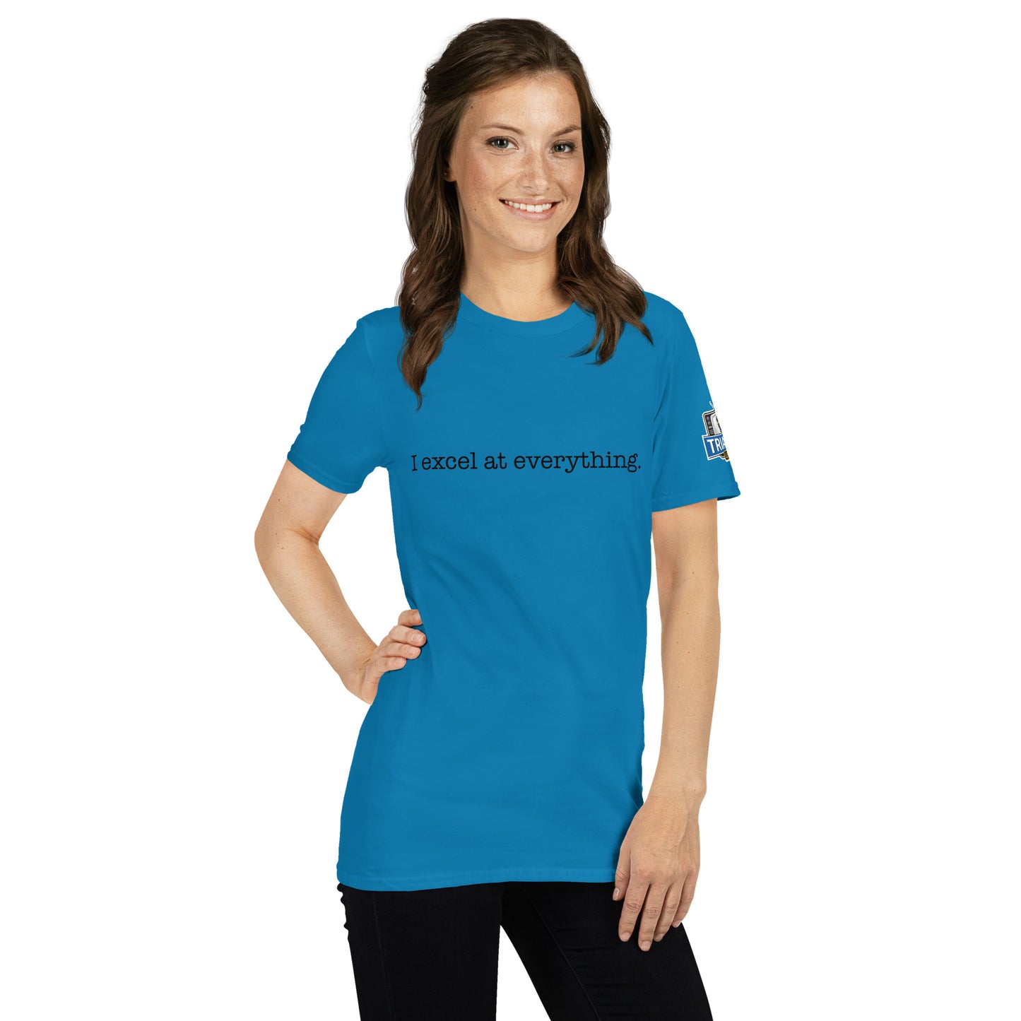 I Excel at Everything – Boone Energy Shirt