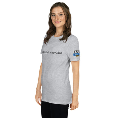 I Excel at Everything – Boone Energy Shirt